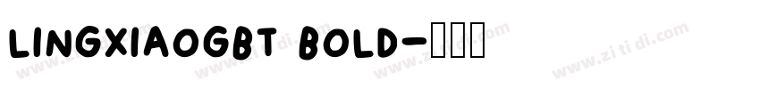 lingxiaogbt bold字体转换